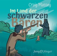 Im Land der schwarzen Bären - Hörbuch (MP3)